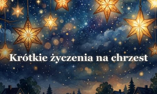 Krótkie życzenia na chrzest