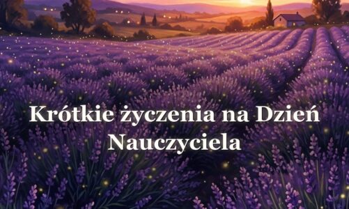 Krótkie życzenia na Dzień Nauczyciela