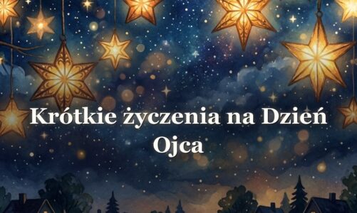 Krótkie życzenia na Dzień Ojca