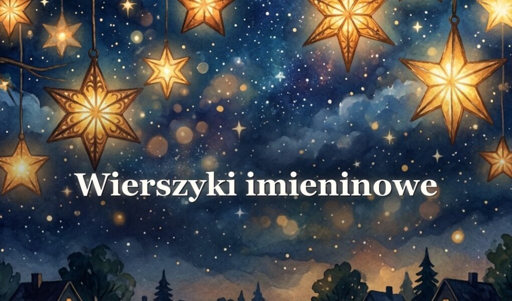 Wierszyki imieninowe – rymowane życzenia na imieniny