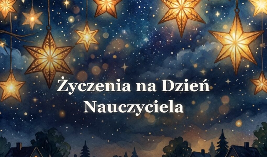 Życzenia na Dzień Nauczyciela